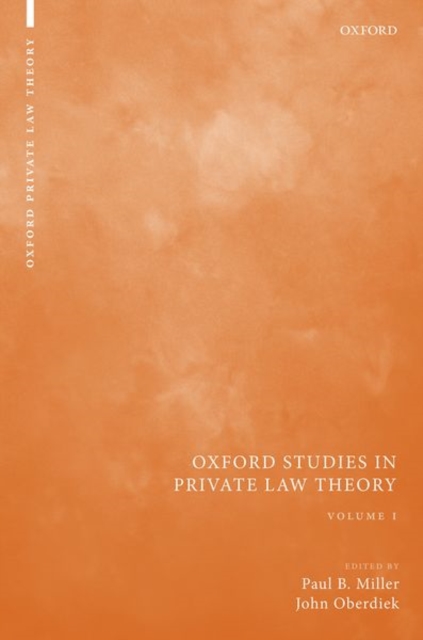 Oxford Studies in Private Law Theory: Volume I, Hardback Book