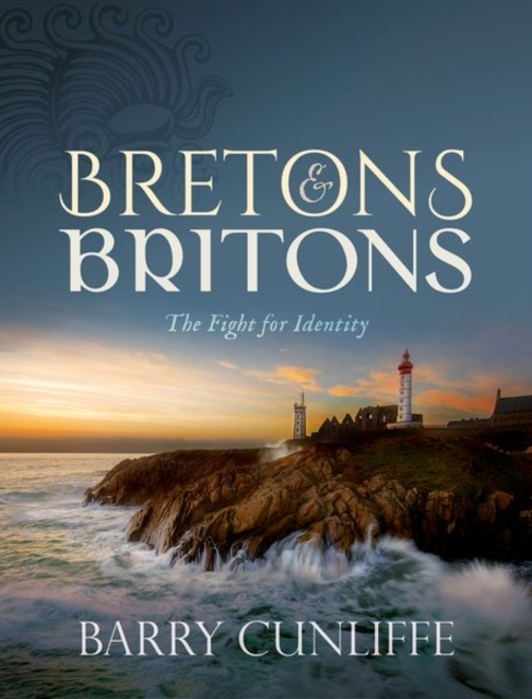 Bretons and Britons : The Fight for Identity, Hardback Book