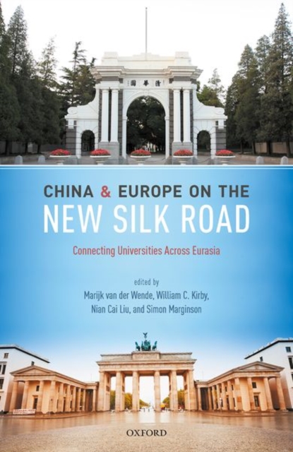 China and Europe on the New Silk Road : Connecting Universities Across Eurasia, Hardback Book