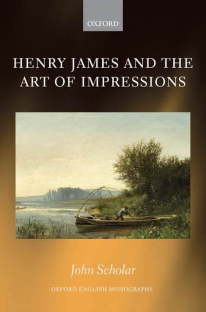 Henry James and the Art of Impressions, Hardback Book