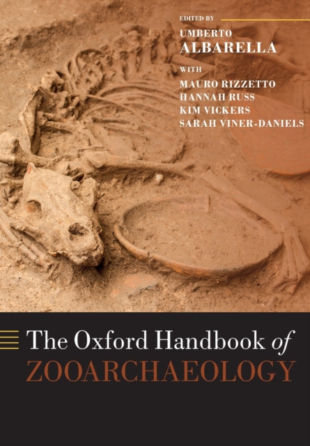 The Oxford Handbook of Zooarchaeology, Paperback / softback Book