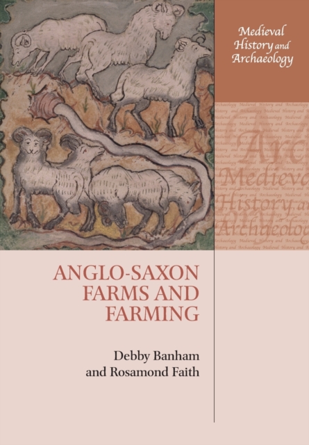 Anglo-Saxon Farms and Farming, Paperback / softback Book