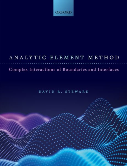 Analytic Element Method : Complex Interactions of Boundaries and Interfaces, Hardback Book