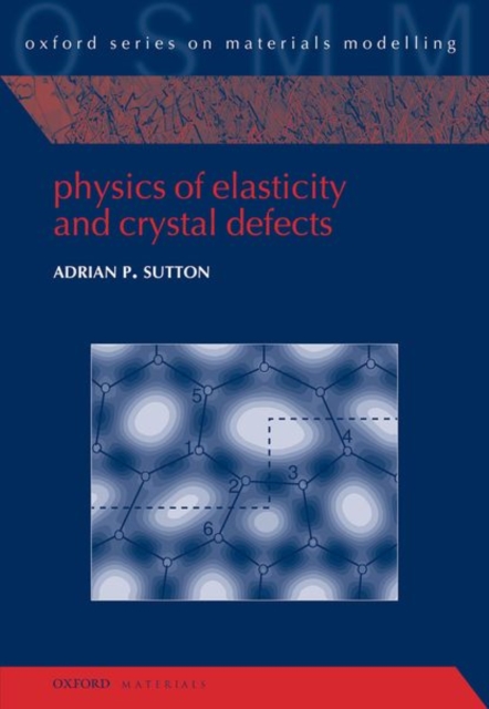 Physics of Elasticity and Crystal Defects, Hardback Book