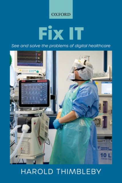 Fix IT : See and solve the problems of digital healthcare, Paperback / softback Book
