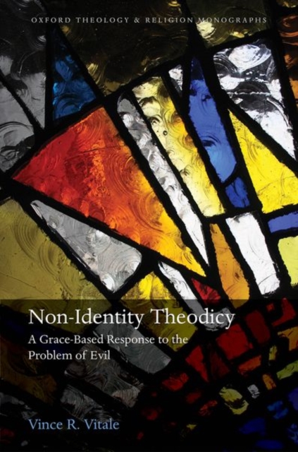 Non-Identity Theodicy : A Grace-Based Response to the Problem of Evil, Hardback Book