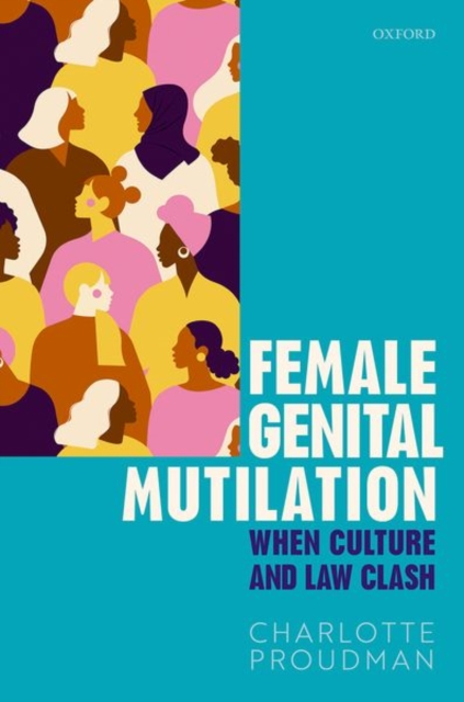 Female Genital Mutilation : When Culture and Law Clash, Hardback Book