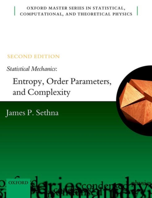 Statistical Mechanics: Entropy, Order Parameters, and Complexity, Hardback Book