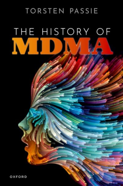 The History of MDMA, Hardback Book
