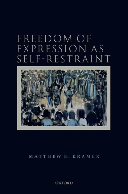 Freedom of Expression as Self-Restraint, Hardback Book