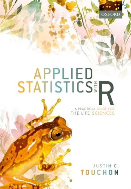 Applied Statistics with R : A Practical Guide for the Life Sciences, Hardback Book