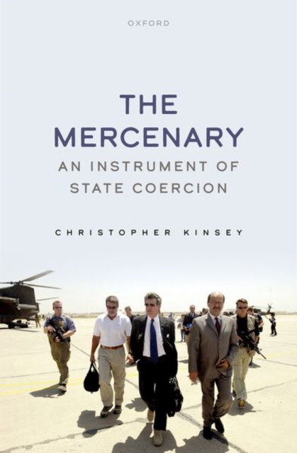 The Mercenary : An Instrument of State Coercion, Hardback Book