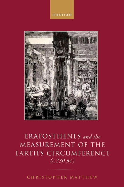 Eratosthenes and the Measurement of the Earth's Circumference (c.230 BC), PDF eBook