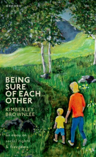 Being Sure of Each Other : An Essay on Social Rights and Freedoms, Paperback / softback Book