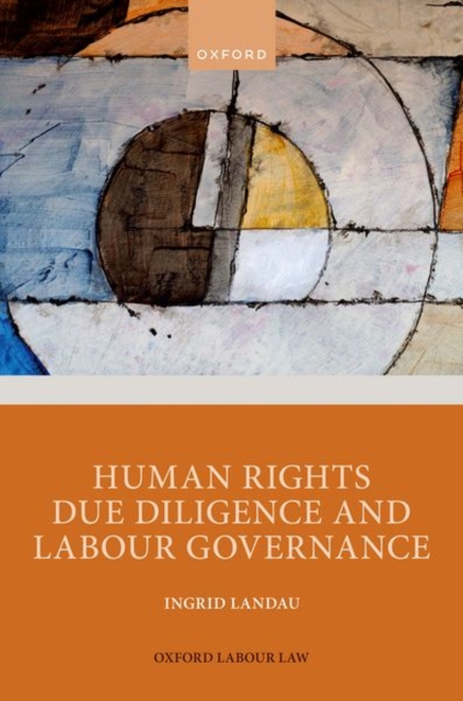 Human Rights Due Diligence and Labour Governance, Hardback Book