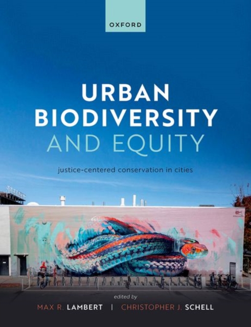 Urban Biodiversity and Equity : Justice-Centered Conservation in Cities, Hardback Book