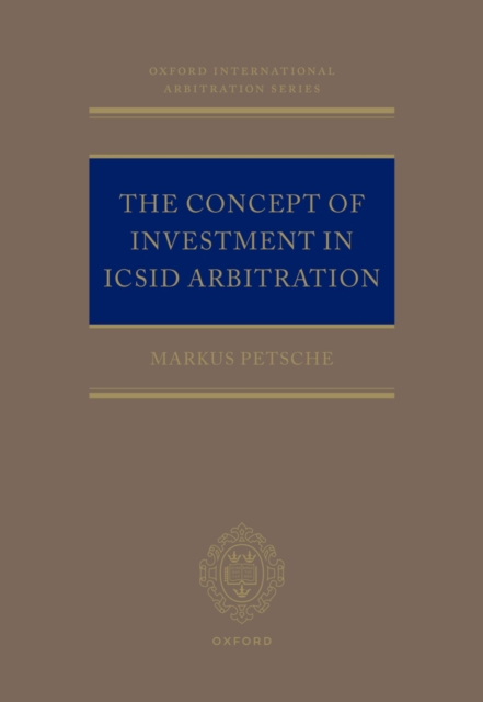 The Concept of Investment in ICSID Arbitration, PDF eBook
