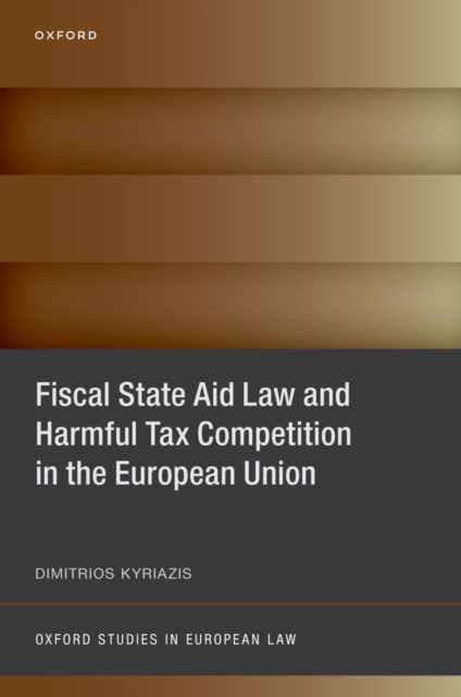 Fiscal State Aid Law and Harmful Tax Competition in the European Union, EPUB eBook