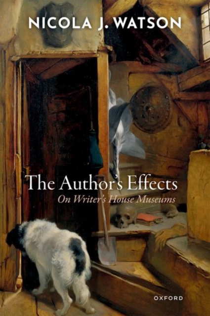 The Author's Effects : On Writer's House Museums, Paperback / softback Book