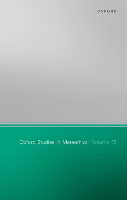 Oxford Studies in Metaethics Volume 18, EPUB eBook