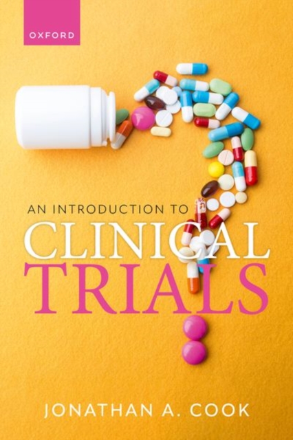 An Introduction to Clinical Trials, Paperback / softback Book