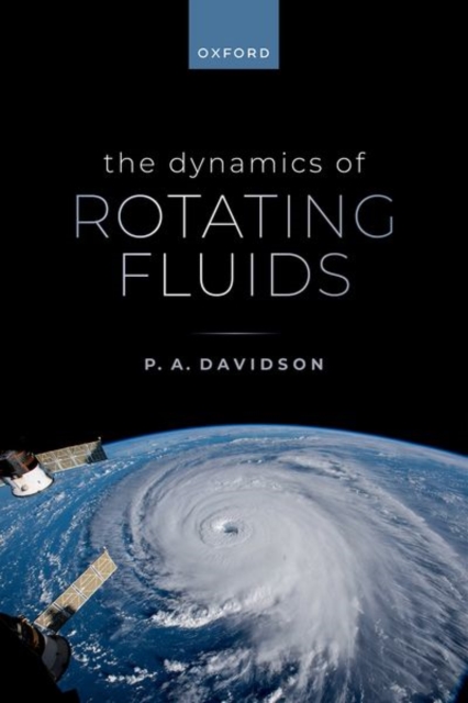 The Dynamics of Rotating Fluids, Hardback Book
