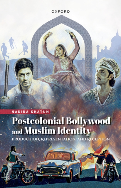 Postcolonial Bollywood and Muslim Identity : Production, Representation, and Reception, EPUB eBook