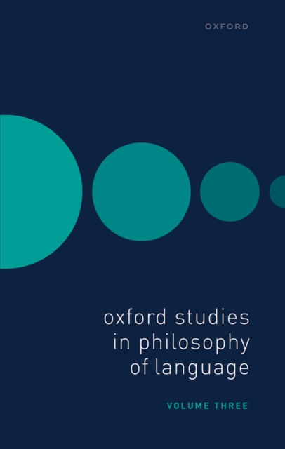 Oxford Studies in Philosophy of Language Volume 3, PDF eBook