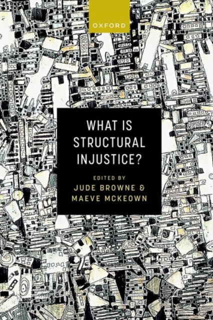What is Structural Injustice?, Hardback Book