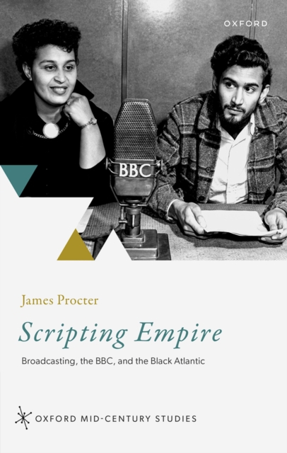Scripting Empire : Broadcasting, the BBC, and the Black Atlantic, PDF eBook