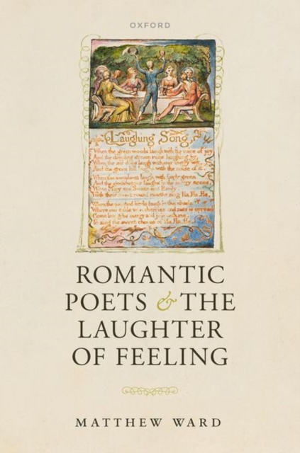 Romantic Poets and the Laughter of Feeling, Hardback Book