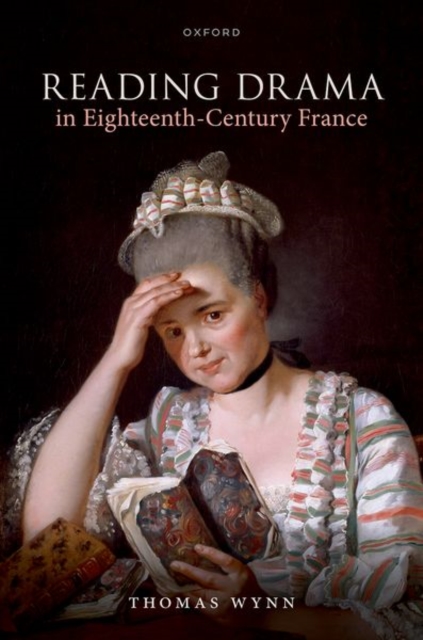 Reading Drama in Eighteenth-Century France, Hardback Book