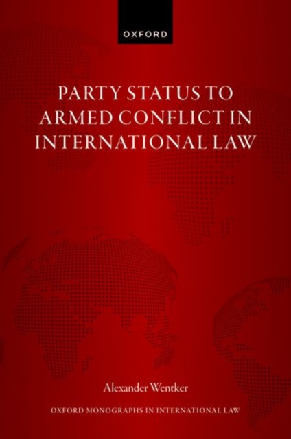 Party Status to Armed Conflict in International Law, Hardback Book