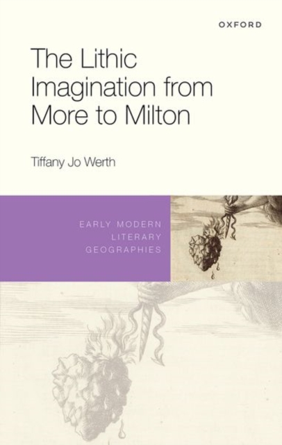 The Lithic Imagination from More to Milton, Hardback Book