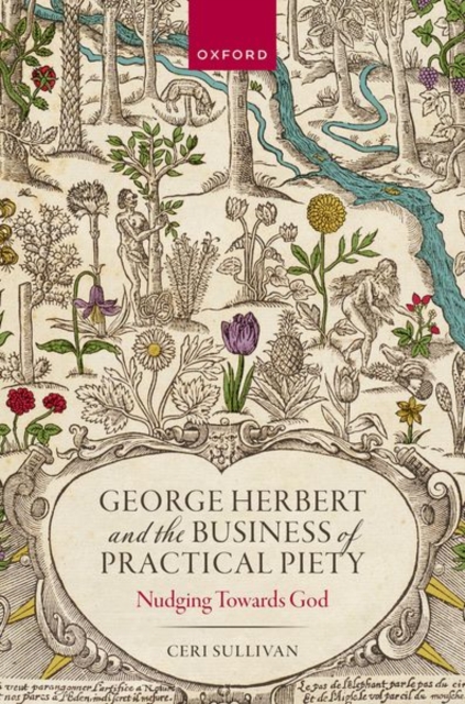 George Herbert and the Business of Practical Piety : Nudging Towards God, Hardback Book