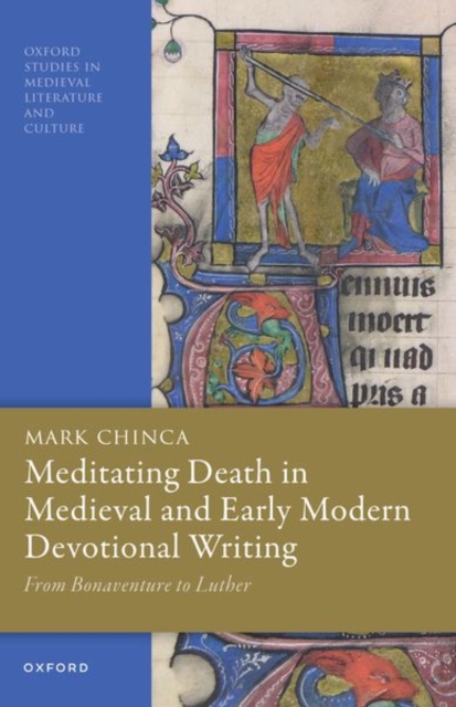 Meditating Death in Medieval and Early Modern Devotional Writing : From Bonaventure to Luther, Paperback / softback Book