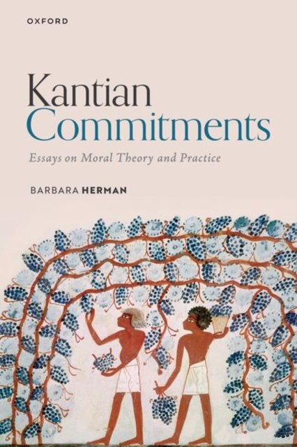 Kantian Commitments : Essays on Moral Theory and Practice, Paperback / softback Book