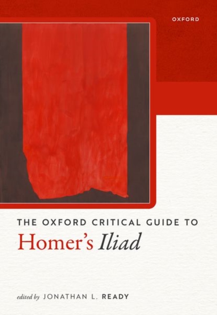 Oxford Critical Guide to Homer's Iliad, Paperback / softback Book