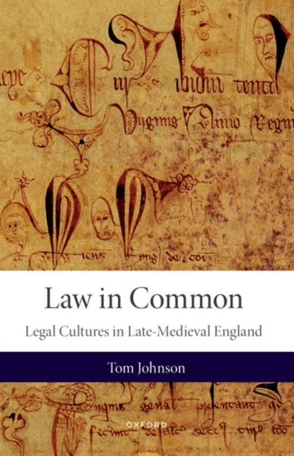 Law in Common : Legal Cultures in Late-Medieval England, Paperback / softback Book