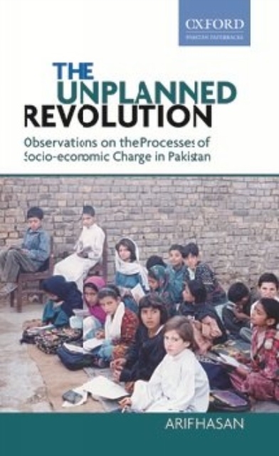 Unplanned Revolution : Observations on the Processes of Socio-economic Change in Pakistan, Paperback / softback Book