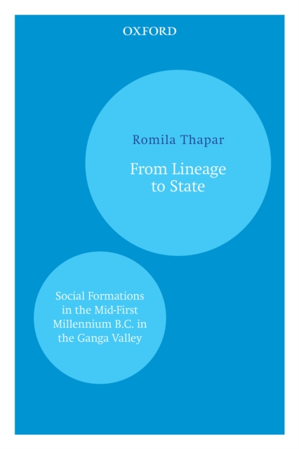 From Lineage to State : Social Formations in the Mid-First Millennium B.C. in the Ganga Valley, EPUB eBook