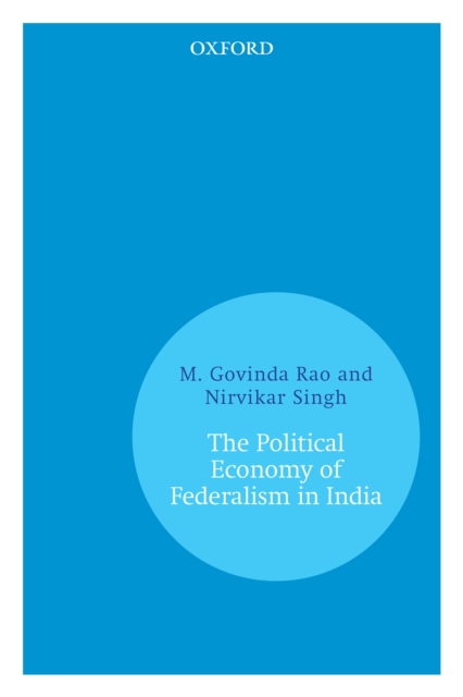 The Political Economy of Federalism in India, EPUB eBook