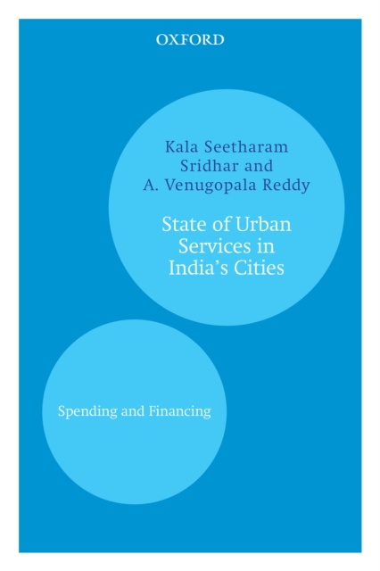 State of Urban Services in India's Cities : Spending and Financing, EPUB eBook