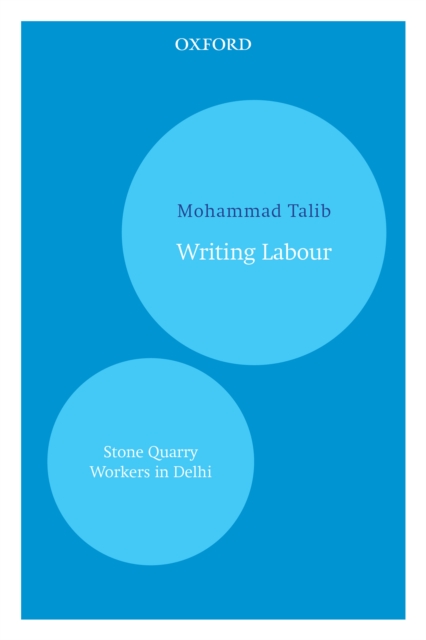 Writing Labour : Stone Quarry Workers in Delhi, EPUB eBook