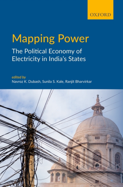 Mapping Power : The Political Economy of Electricity in India's States, EPUB eBook