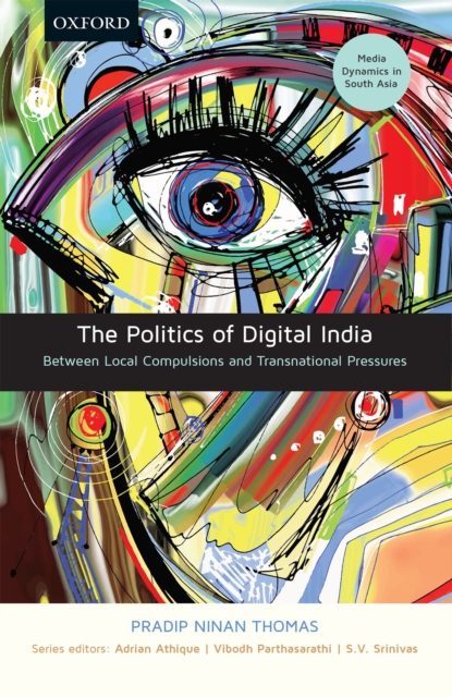 The Politics of Digital India : Between Local Compulsions and Transnational Pressures, EPUB eBook