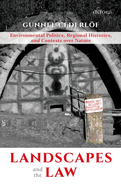Landscapes and the Law : Environmental Politics, Regional Histories, and Contests over Nature, EPUB eBook