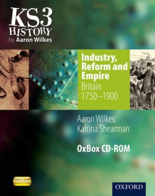 Industry, Reform & Empire: Britain 1750-1900 OxBox CD-ROM, CD-ROM Book