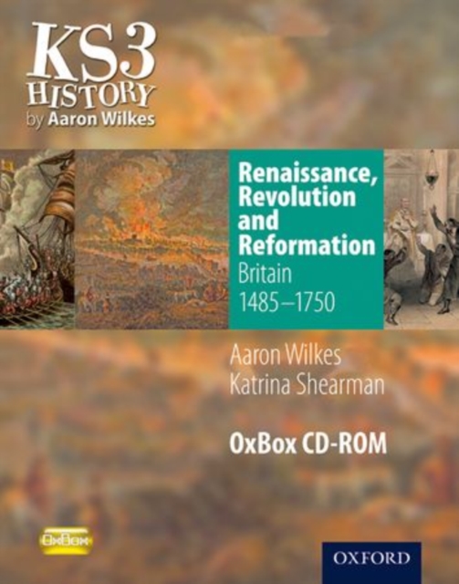 Renaissance, Revolution & Reformation: Britain 1485-1750 Oxbox CD-ROM, CD-ROM Book