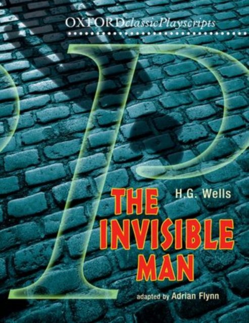 Oxford Playscripts: The Invisible Man, Paperback / softback Book